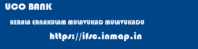 UCO BANK  KERALA ERNAKULAM MULAVUKAD MULAVUKADU  ifsc code